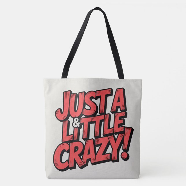 Tote Bag Just a little crazy (Devant)