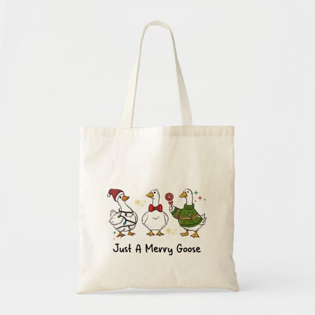 Tote Bag Just A Merry Goose Festive Holiday Design (Devant)