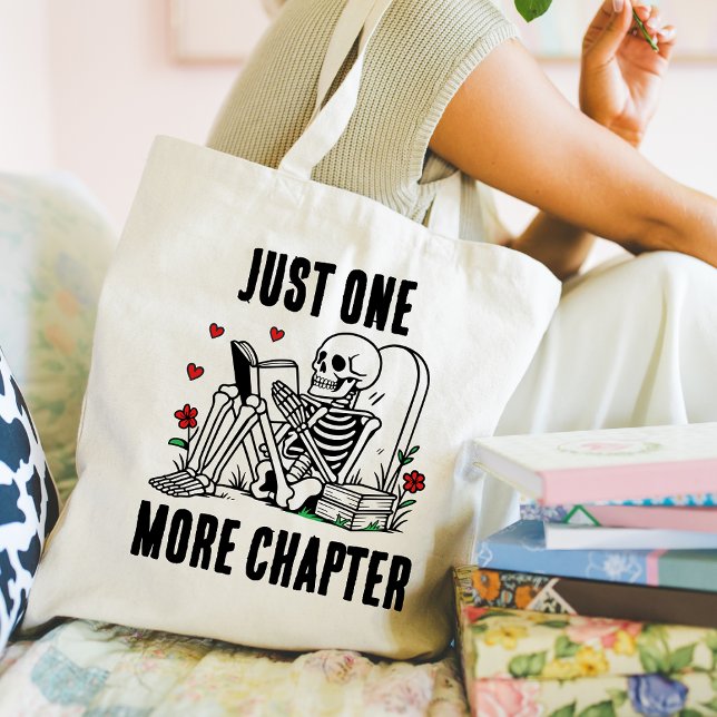 Tote Bag Juste un chapitre de plus Squelette drôle de lectu (Créateur téléchargé)