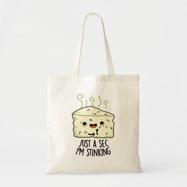 Tote Bag Juste un sec Je puise drôle Pun au fromage (Devant)