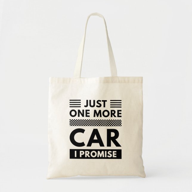 Tote Bag Juste Une Voiture De Plus Je Promets (Devant)