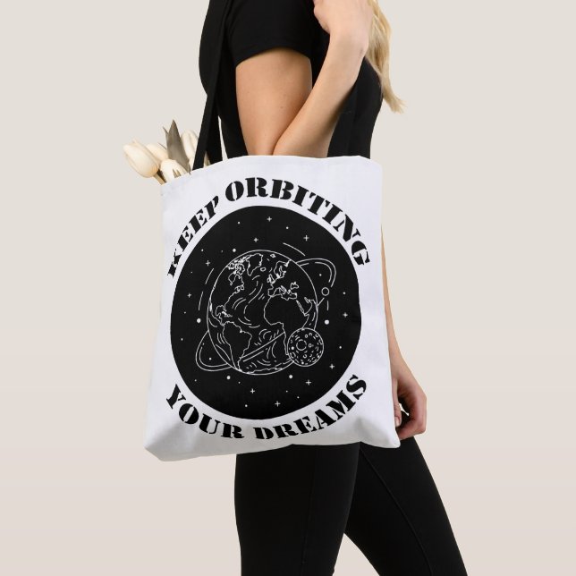 Tote Bag Keep Orbiting Your Dreams Space Motivation Earth  (De près)