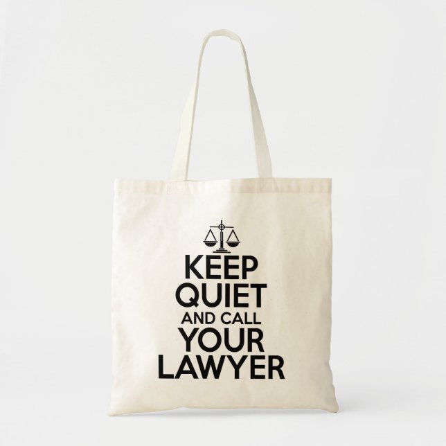Tote Bag Keep Quiet and Call Your Lawyer (Devant)