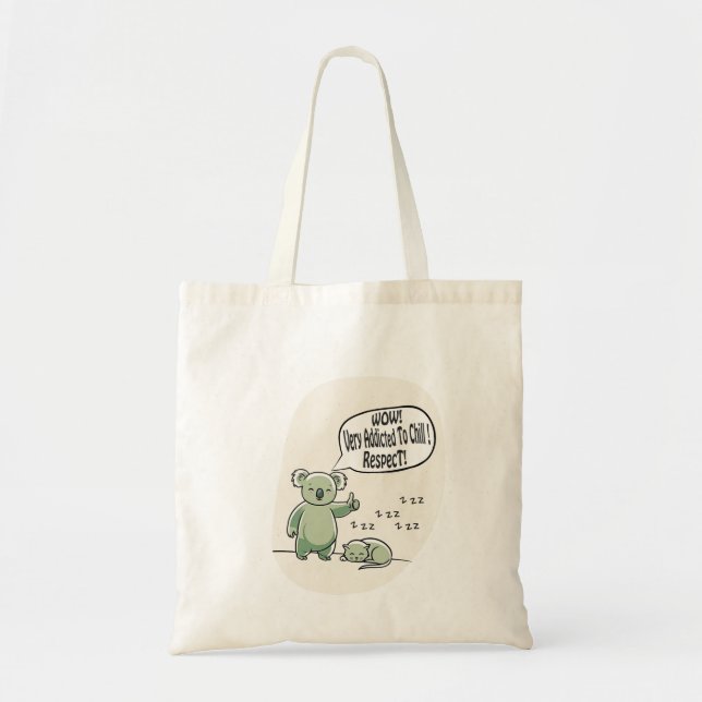 Tote Bag Koala Addicted to Chill 2 message humour (Devant)