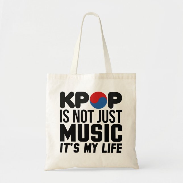 Tote Bag Kpop is My Life Music Slogan Graphics (Devant)