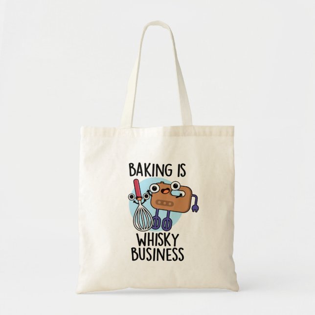 Tote Bag La Cuisine Est Un Whisk-ey Business Drôle Pun Bake (Devant)