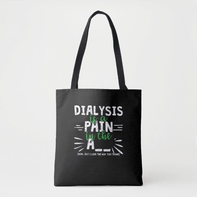 Tote Bag La Dialyse Est Douleur Dans Le Bras - Drôle Dialys (Devant)