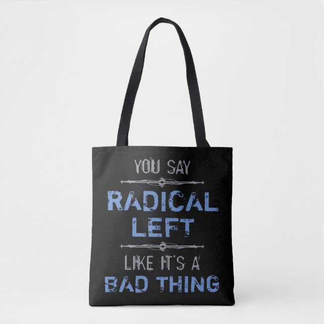 Tote Bag La Gauche Radicale Est Une Bonne Chose (Devant)