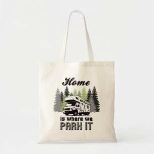 Tote Bag La maison de camping de rv est où nous la garons