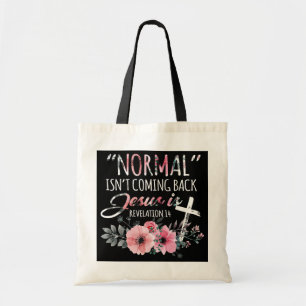 Tote Bag La normale ne revient pas, mais Jésus est la révél