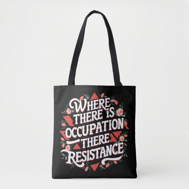 Tote Bag Là où il y a occupation il y a résistance (Devant)