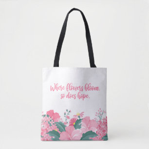 Tote Bag Là où les fleurs fleurissent ainsi espère le sa