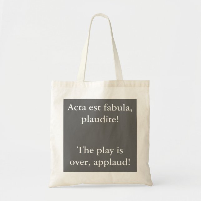 Tote Bag La pièce est terminée - Citation d'Auguste (Devant)