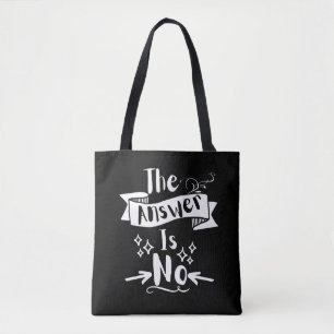Tote Bag La Réponse N'Est Pas Une Citation Drôle Texte Blan