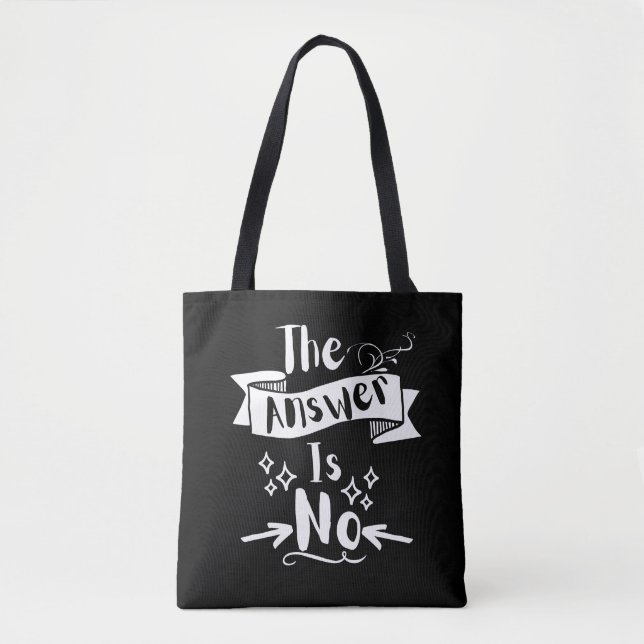 Tote Bag La Réponse N'Est Pas Une Citation Drôle Texte Blan (Devant)