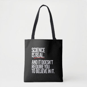 Tote Bag La science est réelle et vous n'avez pas à croire