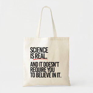 Tote Bag La science est réelle et vous n'avez pas à croire