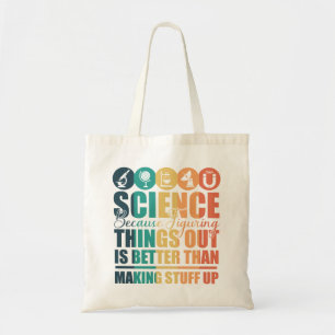 Tote Bag La science parce qu'elle a résolu les choses