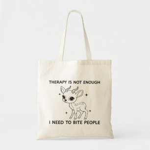 Tote Bag La Thérapie N'Est Pas Suffisante, J'Ai Besoin De M