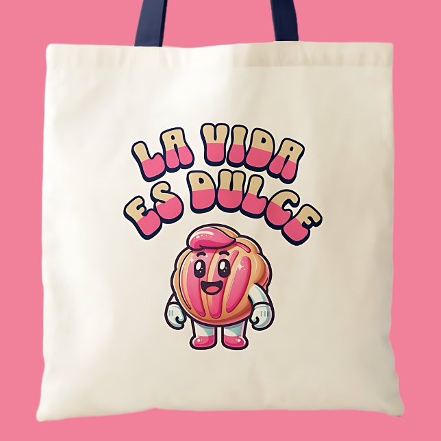 Tote Bag La Vida es Dulce Concha Rosa Pan Dulce (La Vida es Dulce Concha Rosa Pan Dulce Shirt Tote Bag)