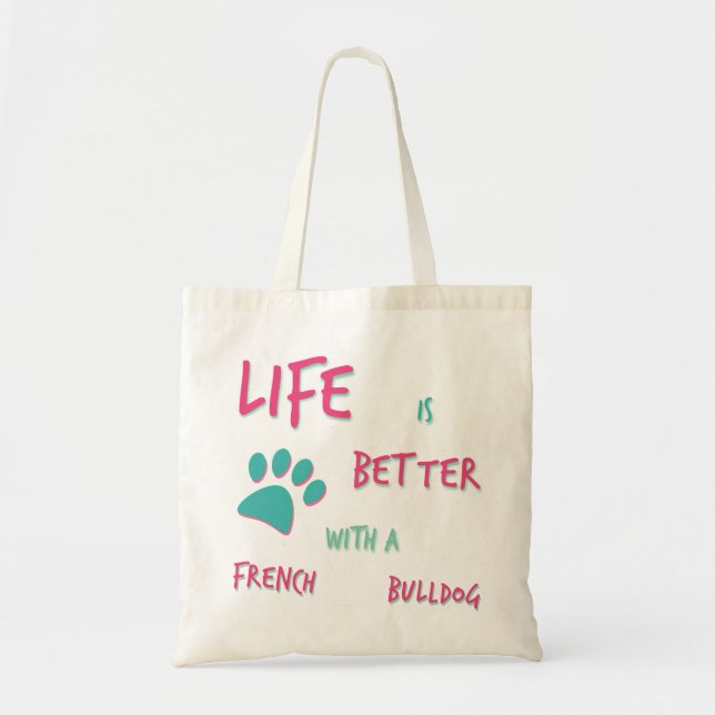 Tote Bag La vie est bouledogue mieux français (Devant)