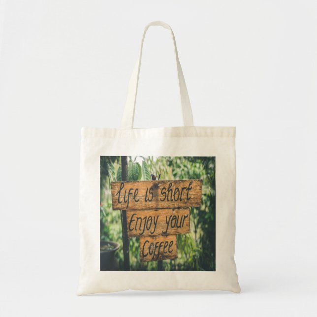 Tote Bag La vie est courte profiter de votre café (Devant)