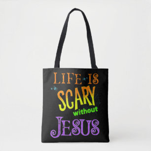 Tote Bag La vie est effrayante sans Jésus Christian Hallowe