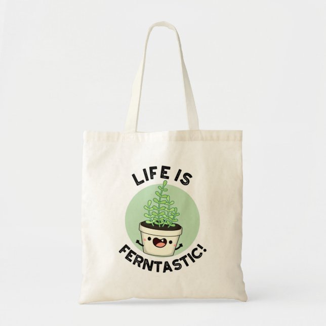 Tote Bag La Vie Est Fantastique Funny Fern Plante Pun (Devant)