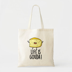 Tote Bag La Vie Est Gouda Amusant Pun Au Fromage Positif