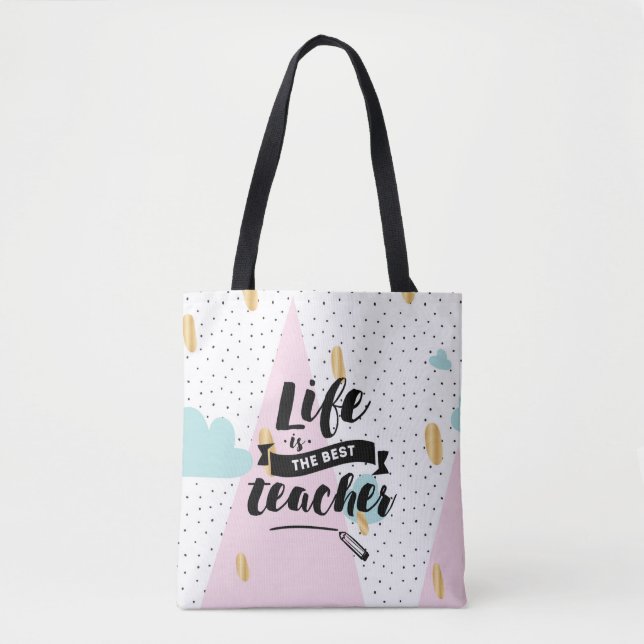 Tote Bag La vie est le meilleur professeur (Devant)