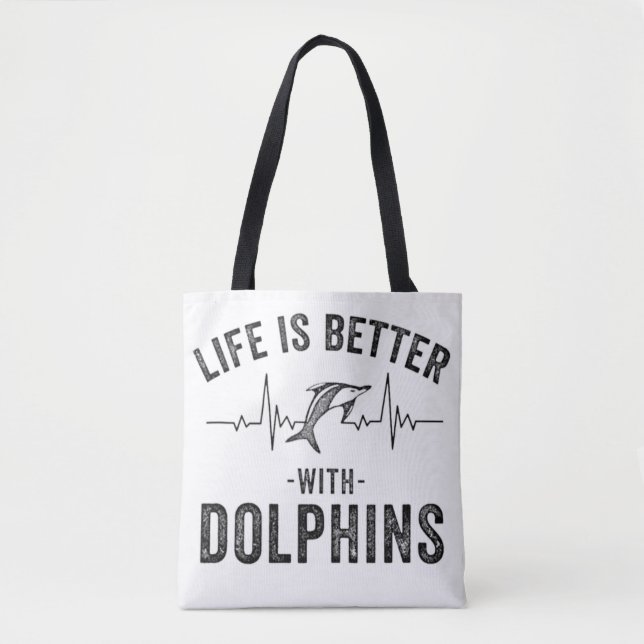 Tote Bag La vie est meilleure avec Dolphins cool hearbeat l (Devant)