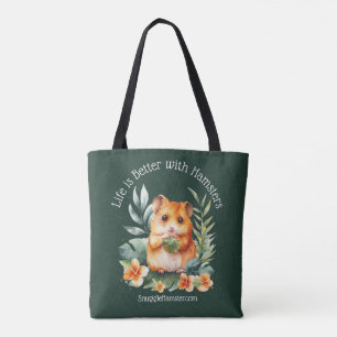 Tote Bag La vie est meilleure avec Hamsters SnuggleHamste