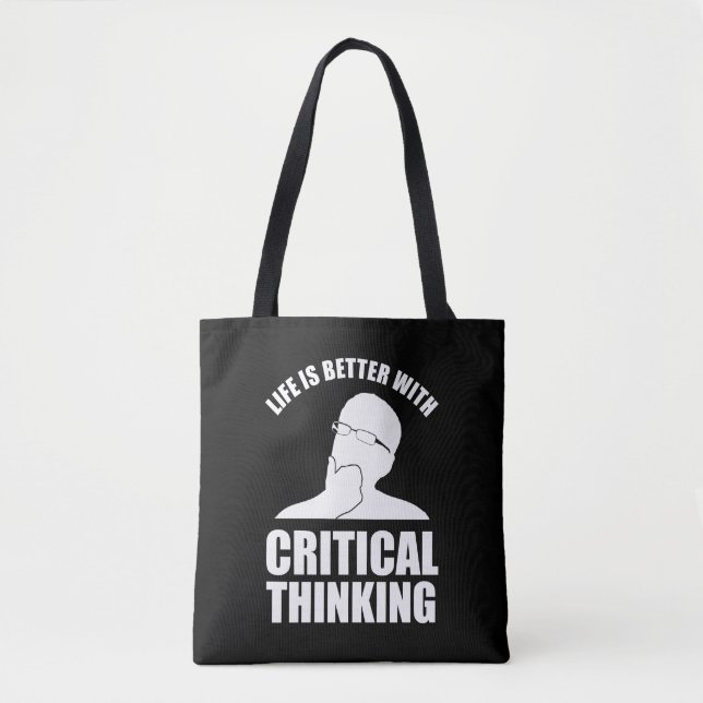 Tote Bag La Vie Est Meilleure Avec La Pensée Critique (Devant)