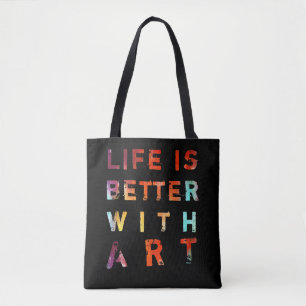 Tote Bag La vie est meilleure avec le texte coloré d'art