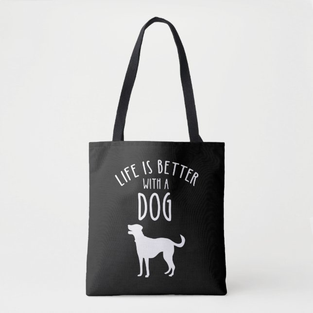 Tote Bag La Vie Est Meilleure Avec Un Chien (Devant)