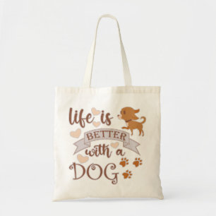Tote Bag La vie est meilleure avec un chien citation drôle 