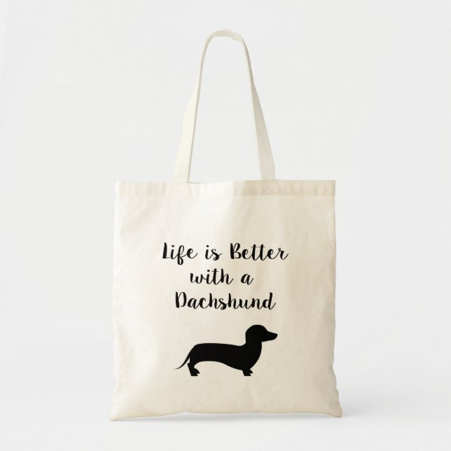 Tote Bag La vie est meilleure avec un teckel (Devant)