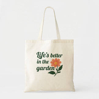 Tote Bag La vie est meilleure dans un jardin