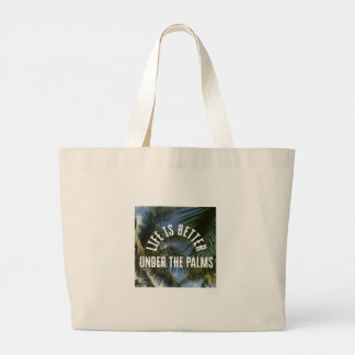 Tote Bag "La vie est meilleure sous les palmiers" Grand cab