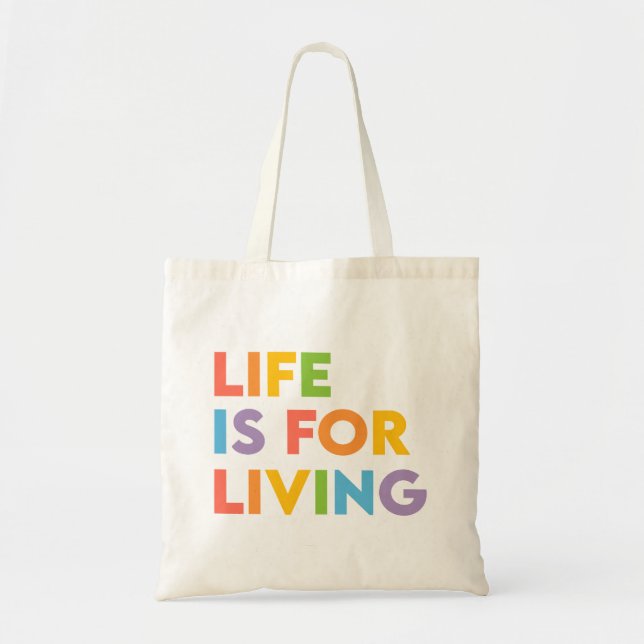 Tote Bag La vie est pour vivre (Devant)