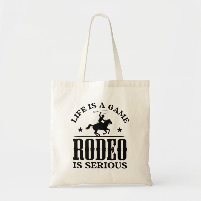 Tote Bag La Vie Est Un Jeu Le Rodéo Est Grave (Devant)