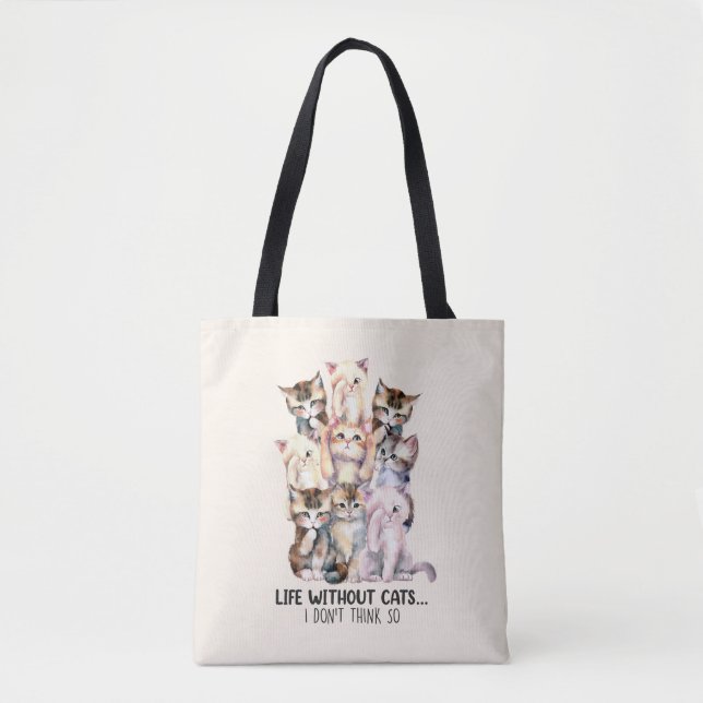 Tote Bag La vie sans chats ? Je ne le pense pas (Devant)