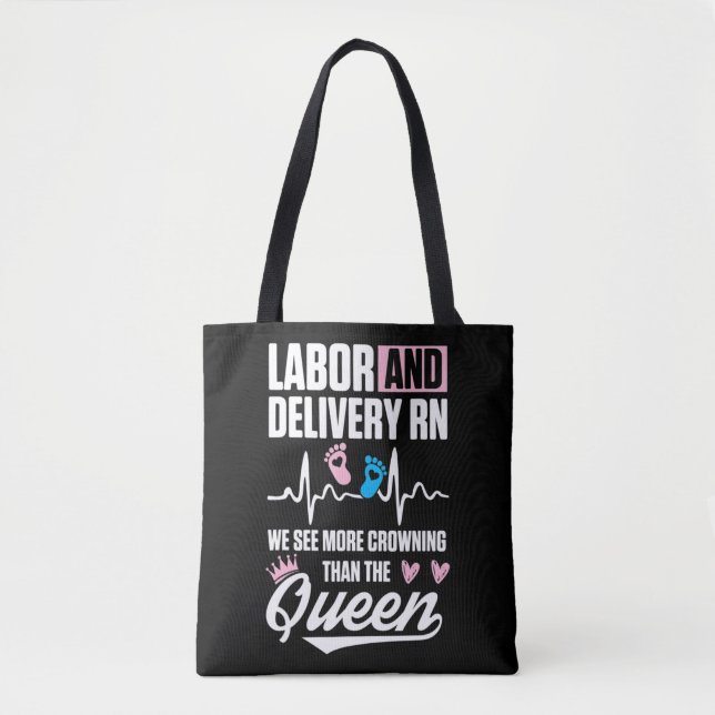 Tote Bag Labor and Delivery Nurse Crowning L&D Nursing RN T (Devant)