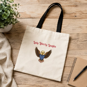 Tote Bag Lady Liberty rit Patriote Drôle Humour Américain