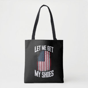 Tote Bag Laissez-Moi Prendre Mes Chaussures Politique Prési