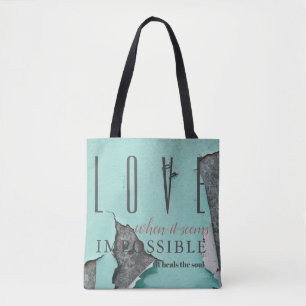 Tote Bag L'amour Quand il semble impossible il guérit l'âme