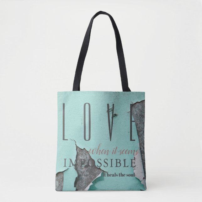 Tote Bag L'amour Quand il semble impossible il guérit l'âme (Devant)