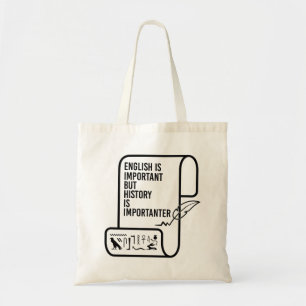Tote Bag L'Anglais Est Important, Mais L'Histoire Est Impor