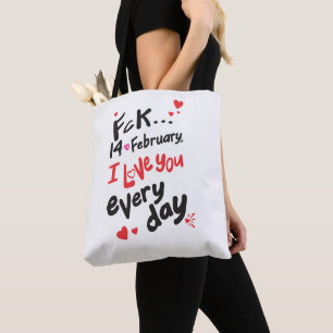 Tote Bag Le 14 février dernier, je t'aime tous les jours