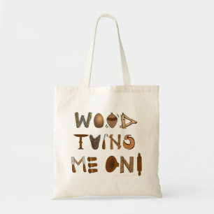 Tote Bag Le bois me tourne sur des outils et des projets de
